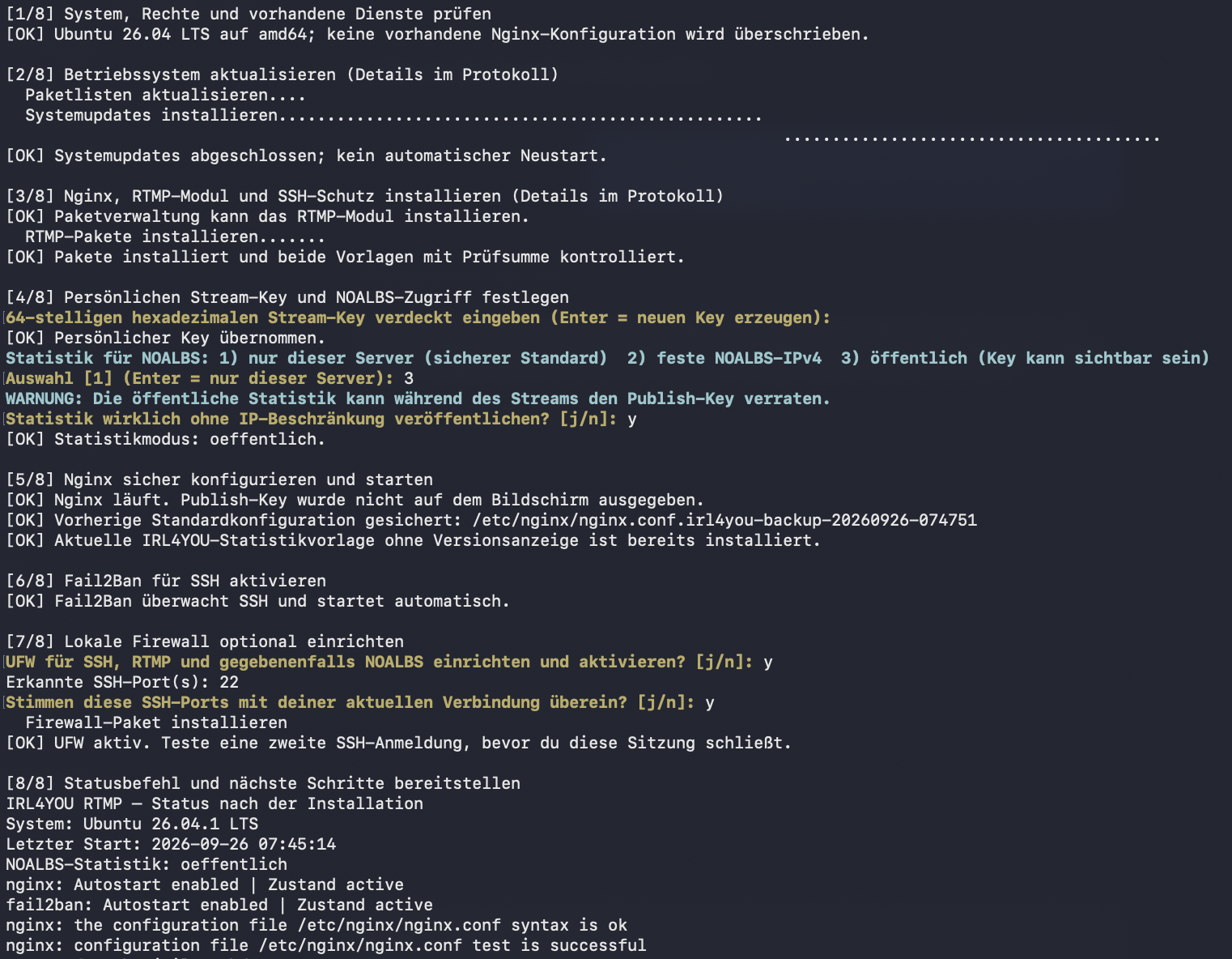 Konsolenausschnitt einer frischen Ubuntu-Installation mit acht Schritten, Fortschrittspunkten, verdeckter Key-Eingabe und farbigen Rückfragen
