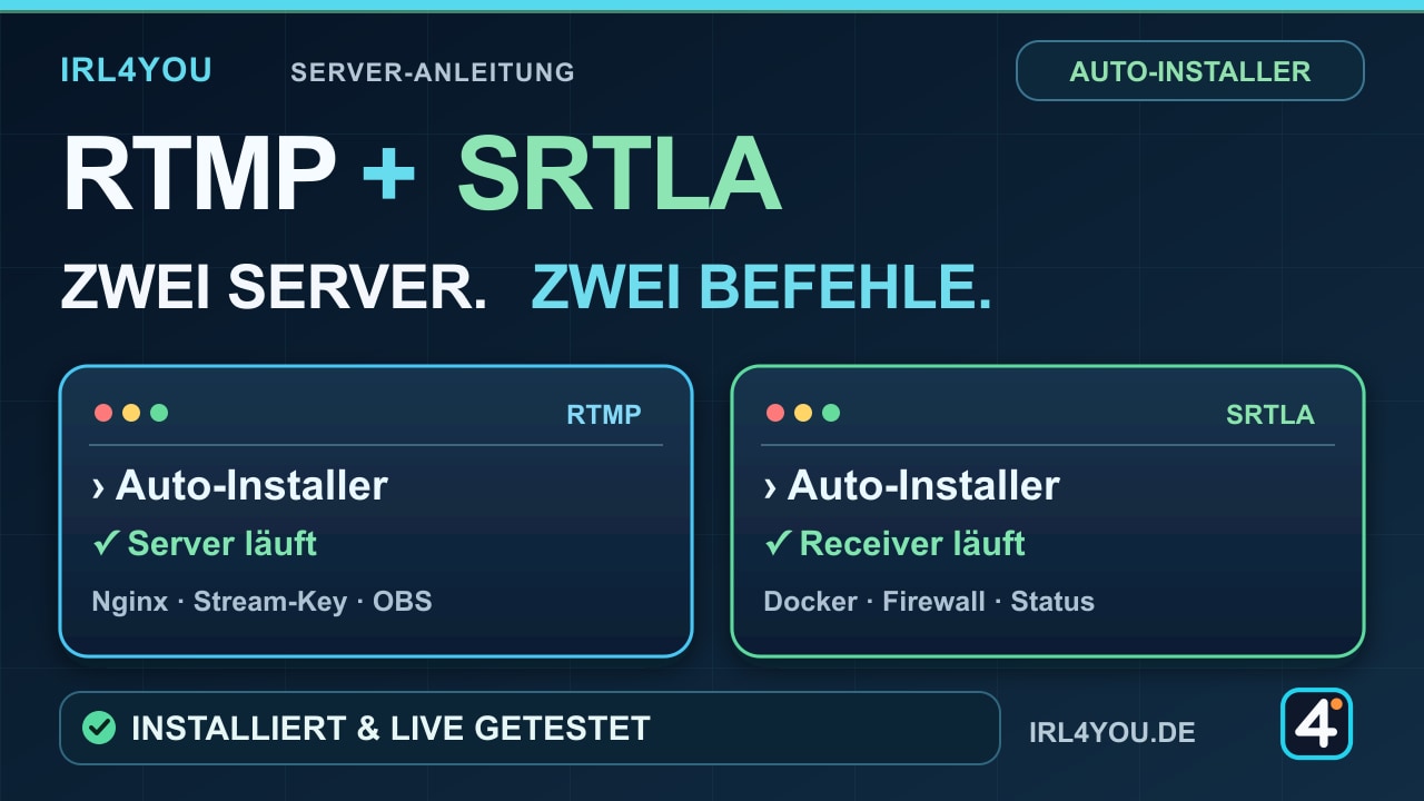 IRL4YOU Praxisvideo: zwei Server, zwei Befehle – SRTLA und RTMP mit Auto-Installer